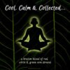Cool, Calm & Collected